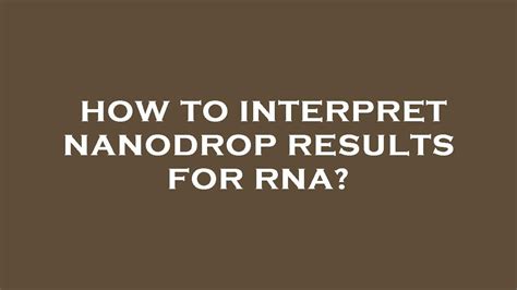 How To Interpret Nanodrop Results For RNA .